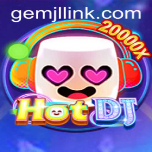 Explore HotDJ: The Rhythmic Revolution and GemJL KJ Dynamics