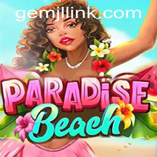 Introduction to ParadiseBeach: An Immersive Gaming Experience with GemJL KJ