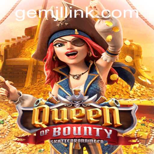 Exploring the Thrilling World of QueenofBounty